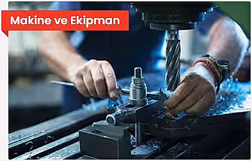 Makine ve Ekipman Sektörümüz